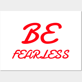 BE FEARLESS Posters and Art